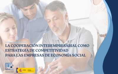 Informe sobre la cooperación interempresarial como estrategia de competitividad para las empresas de Economía Social