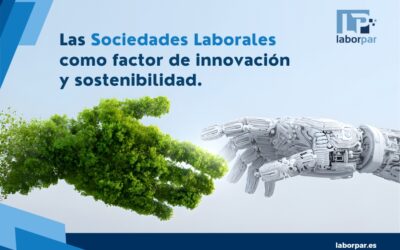 Las Sociedades Laborales como factor de innovación y sostenibilidad