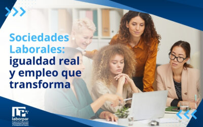 Sociedades laborales: igualdad real y empleo que transforma