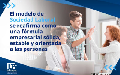 El modelo de Sociedad Laboral se reafirma como una fórmula empresarial sólida, estable y orientada a las personas